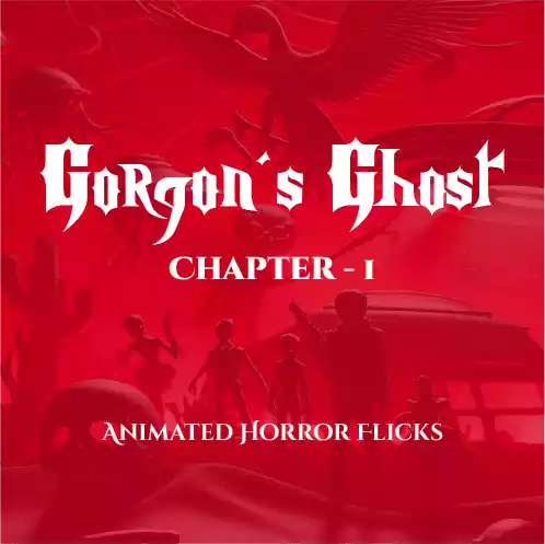 Gorgon's GHOST - Chapter 1 - Animated Horror Flicks